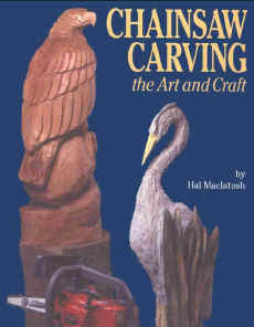 click to purchase CHAINSAW CARVING: THE ART AND CRAFT by  Hal MacIntosh